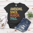 60 Year Old Men Women Awesome Since March 1963 60Th Birthday Women T-shirt Funny Gifts