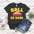 Ball So Hard Alkohol Trinkspiel Beer Pong Frauen Tshirt Lustige Geschenke