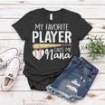 Baseball Grandma My Favorite Player Calls Me Nana Baseball Women T-shirt Unique Gifts