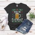 Beer Me Its My Birthday Party December Bfunny Giftday Ugly Christmas Gift Women T-shirt Unique Gifts