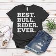 Best Bull Rider Ever Funny Rodeo Cowboy Riding Humor Outfit Women T-shirt Funny Gifts