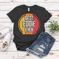 Best Eddie Ever Funny Eddie Name Women T-shirt Funny Gifts