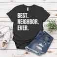 Best Neighbor Ever Good Friend Greatest Neighborhood Funny Women T-shirt Funny Gifts