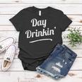 Day Drinkin Drinking Funny Slogan Shirts Women T-shirt Unique Gifts