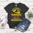 Dont Mess With Mamasaurus Youll Get Jurasskicked Funny Mom Women T-shirt Unique Gifts