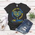 Down Syndrome Awareness Be Kind World Down Syndrome Day 2023 Women T-shirt Unique Gifts