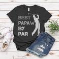 Fathers Day Best Papaw By Par Funny Golf Gift Shirt Women T-shirt Unique Gifts