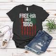 Free-Ish Since 1865 Juneteenth Day Flag Black Pride Tshirt Women T-shirt Unique Gifts