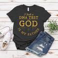 Funny I Took A Dna Test God Is My Father Jesus Christian Women T-shirt Funny Gifts