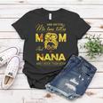 God Gifted Me Two Titles Mom And Nana Sunflower Gits Gift For Womens Women T-shirt Unique Gifts