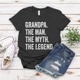 Grandpa The Man The Myth The Legend Funny Gift For Grandfathers Gift Women T-shirt Unique Gifts
