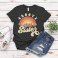 Groovy Sister Retro Rainbow Colorful Flowers Design Women T-shirt Unique Gifts