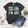 Holy Cow Im 60 Funny 60Th Milestone Farmer Birthday Women T-shirt Unique Gifts