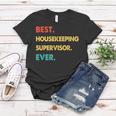 Housekeeping Supervisor Best Housekeeping Supervisor Ever Women T-shirt Funny Gifts