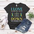 I Love Someone With Down Syndrome Butterfly Dad Mom Gift Women T-shirt Funny Gifts