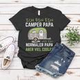 Ich Bin Ein Camper Papa Wie Ein Normaler Aber Viel Cooler Frauen Tshirt Lustige Geschenke