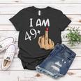 Im 49 Plus Middle Finger Funny 50Th Birthday Women T-shirt Unique Gifts