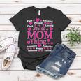 Its A Mom Thing Women T-shirt Unique Gifts
