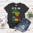 Its In My Dna Black History Month African Roots Gift Women T-shirt Funny Gifts