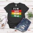 Its The Black History For Me Black History Month 2023 Women T-shirt Funny Gifts