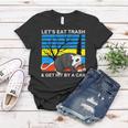 Lets Eat Trash And Get Hit By A Car V2 Women T-shirt Unique Gifts