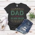 Mens I Have Two Titles Dad And Ironworker Funny Fathers Day Women T-shirt Funny Gifts