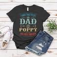 Mens I Have Two Titles Dad And Poppy Funny Fathers Day Gift Women T-shirt Funny Gifts