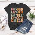 Mother In Law Groovy My Son In Law Is My Favorite Child Women T-shirt Unique Gifts