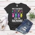 My Favorite Peeps Call Me Mommy Funny Mom Easter Bunny Gift For Womens Women T-shirt Unique Gifts