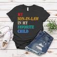 My Son In Law Is My Favorite Child Funny Mothers Fathers Day Women T-shirt Unique Gifts