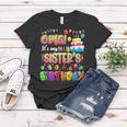 Omg Its My Sisters Birthday Family Omg Its My Birthday Women T-shirt Unique Gifts