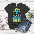 Plant More Trees Tree Hugger Earth Day Arbor Day Women T-shirt Unique Gifts