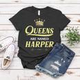 Queens Are Named Harper Gift Surname Funny Birthday Reunion Women T-shirt Funny Gifts