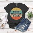 Rachel Name Perfect For People And Friends Named Rachel Women T-shirt Funny Gifts