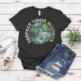 Respect Your Mother Vintage Earth Day Women T-shirt Personalized Gifts