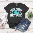 Retired Navy Hospital Corpsman Retirement Gift Military Women T-shirt Funny Gifts