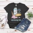 Some Things Are Worth Shitting For Women T-shirt Funny Gifts