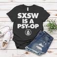 Sxsw Is A Psy Op Women T-shirt Unique Gifts