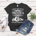 Trucker And Dad Semi Truck Driver Mechanic Funny Women T-shirt Funny Gifts
