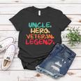 Veteran Uncles Uncle Hero Veteran Legend Gift Women T-shirt Unique Gifts