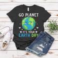 Womens Earth Day 2023 Go Planet Its Your Earth Day Women T-shirt Unique Gifts