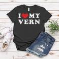 Womens I Love My Vern I Heart My Vern Women T-shirt Unique Gifts