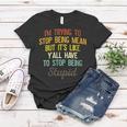 Womens Im Trying To Stop Being Mean But Its Like Yall Have To Women T-shirt Unique Gifts