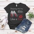 Womens Stepping Into My 45Th Birthday Like A Boss Pumps Lips Women T-shirt Funny Gifts