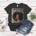Womens Unapologetically Dope Black Pride Afro Black History Melanin Women T-shirt Unique Gifts