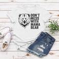 Funny Mama Bear Dont Mess With Mama Bear Mothers Day Women T-shirt Unique Gifts