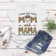 I Have Two Titles Mom And Mama And I Rock Them Both Gift For Womens Women T-shirt Unique Gifts