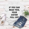 If You Can Read This Your Sister Fell Off Funny Women T-shirt Unique Gifts