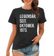 50 Geburtstag Geschenk 50 Jahre Legendär Seit Oktober 1973 Frauen Tshirt