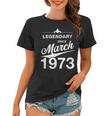 50 Geburtstag 50 Jahre Alt Legendär Seit März 1973 V2 Frauen Tshirt